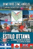 El Estilo Ottawa: La Criminalización de los hombres en la capital de Canadá (Spanish Edition) 1779620241 Book Cover