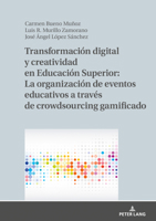 Transformación digital y creatividad en Educación Superior: La organización de eventos educativos a través de crowdsourcing gamificado (Spanish Edition) 3631834632 Book Cover