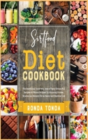 Sirtfood Diet Cookbook: The Nutritional Guide with Tens of Tasty Sirtuin-Full Recipes for Women to Speed Up Slimming Process, Muscles and Memory for an Easier and Healthier Life 1802592776 Book Cover