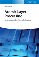Atomic Layer Processing : Semiconductor Dry Etching Technology 3527346686 Book Cover