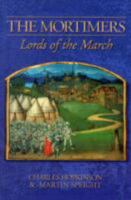 The Mortimers, Lords of the March 1873827539 Book Cover