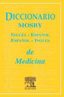 Diccionario Mosby Ingles-Espanol/Espanol-Ingles de Ciencias de la Salud 8481745413 Book Cover