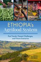 Ethiopia's Agrifood System : Past Trends, Present Challenges, and Future Scenarios 0896296911 Book Cover