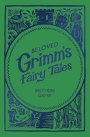 Beloved Grimm's Fairy Tales 1400355710 Book Cover