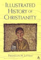 Illustrated History of Christianity 0826415288 Book Cover