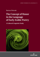 The Concept of Honor in the Language of Early Arabic Poetry 3631882904 Book Cover