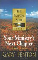 The Pastor's Soul Series No 8: Your Ministry's Next Chapter (Pastors Soul) 1556619758 Book Cover