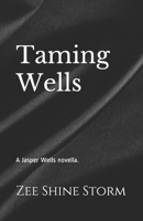 Taming Wells B0CZGV15WW Book Cover