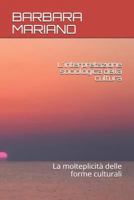 L'interpretazione sociologica della cultura: La molteplicità delle forme culturali (Italian Edition) 1798906546 Book Cover