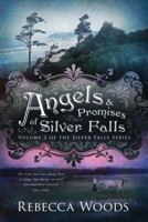 Angels and Promises of Silver Falls (Volume 2 of the Silver Falls Series) 1599559978 Book Cover