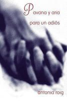 Pavana y aria para un adiós 1493600176 Book Cover
