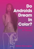 Do Androids Dream In Color?: Phenohype Is A Cyborg 1735013803 Book Cover