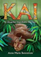 Kai: An Altogether Improbable Love Story 1582704805 Book Cover