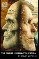 The Entire Human Civilization History - Ancient to Modern B0CK3SDR54 Book Cover