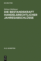 Die Bestandskraft Handelsrechtlicher Jahresabschl�sse: �nderungen Und Berichtigungen Nach Deutschem Recht, Us-Amerikanischen GAAP Und IAS 3110163608 Book Cover