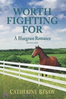 Worth Fighting For: A Bluegrass Romance B0F4NKCGDW Book Cover