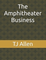 The Amphitheater Business B0DRGGMRW7 Book Cover