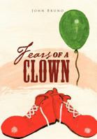 Fears of a Clown: A Collection of Short, Short Stories 1426974752 Book Cover