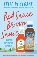 Red Sauce Brown Sauce: A British Breakfast Odyssey 0008413665 Book Cover