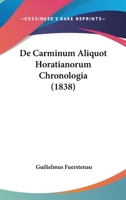 De Carminum Aliquot Horatianorum Chronologia (1838) 1160384843 Book Cover