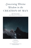 Concerning Divine Wisdom in the Creation of Man 1088083889 Book Cover