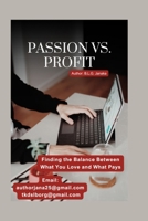 Passion vs. Profit: Finding the Balance Between What You Love and What Pays B0FJ8VV83G Book Cover