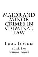 Major and Minor Crimes In Criminal Law: Look Inside! 1500965502 Book Cover