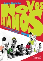 Novos Baianos - A Hist�ria Do Grupo Que Mudou a Mpb 8578650824 Book Cover