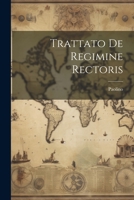 Trattato De Regimine Rectoris 102218881X Book Cover