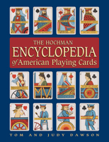 The Hochman Encyclopedia of American Playing Cards 1572812990 Book Cover