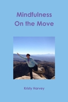 Mindfulness On the Move 1304898016 Book Cover