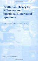 Oscillation Theory for Difference and Functional Differential 0792362896 Book Cover