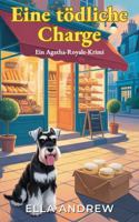 Eine tödliche Charge: Ein Agatha-Royale-Krimi B0GKWMC799 Book Cover