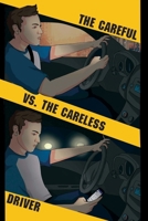 The Careful vs. The Careless Driver B085RRNTXH Book Cover