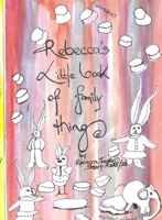 Rebecca's Little Book of Family Things 0646727958 Book Cover