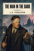 The Man in the Dark (Francis McNab) 1667670077 Book Cover