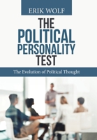 The Political Personality Test: The Evolution of Political Thought 1796089036 Book Cover