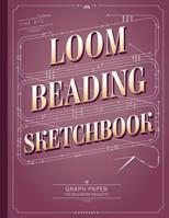 The Big Loom Beading Sketchbook: Beading Graph Paper for Over 340 of your Designs 109726825X Book Cover