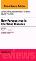 New Perspectives in Infectious Diseases, An Issue of Veterinary Clinics of North America: Equine Practice (Volume 30-3) 0323326862 Book Cover