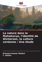 La nature dans le Mahakavya, l'identité de Winterson, la culture coréenne: Une étude (French Edition) 6207019784 Book Cover