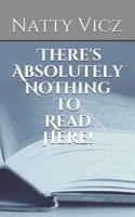 There's absolutely nothing to read here! B08TZBTJZK Book Cover