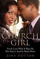 The Church Girl: I'm In Love With A Man He Has Tatoo's And So Much More 1973773961 Book Cover
