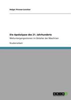 Die Apokalypse des 21. Jahrhunderts: Weltuntergangsvisionen im Zeitalter der Maschinen 3640703901 Book Cover