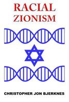 Racial Zionism A Source Book of Essential Texts from Noah to Herzl and Beyond 1523601280 Book Cover