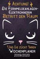 Achtung! Die Fernmeldeanlagen-Elektronikerin betritt den Raum und Sie z�ckt Ihren Wochenplaner 2019 - 2020: DIN A5 Kalender / Terminplaner / Wochenplaner 2019 - 2020 18 Monate: Juli 2019 bis Dezember  1083057073 Book Cover