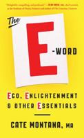 The E-Word: Ego, Enlightenment & Other Essentials 150112353X Book Cover