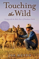 Touching the Wild: Living with the Mule Deer of Deadman Gulch 1626362130 Book Cover
