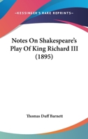 Notes On Shakespeare's Play Of King Richard Iii 1022287249 Book Cover