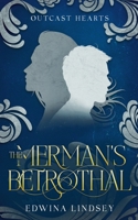 The Merman's Betrothal (Outcast Hearts) B0FMRCV34C Book Cover