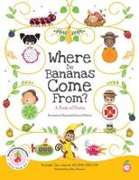 Where Do Bananas Come From? A Book of Fruits 1947001191 Book Cover